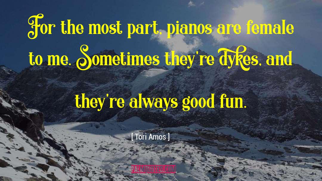 Pianos quotes by Tori Amos