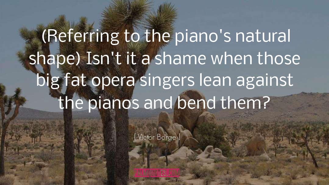Pianos quotes by Victor Borge