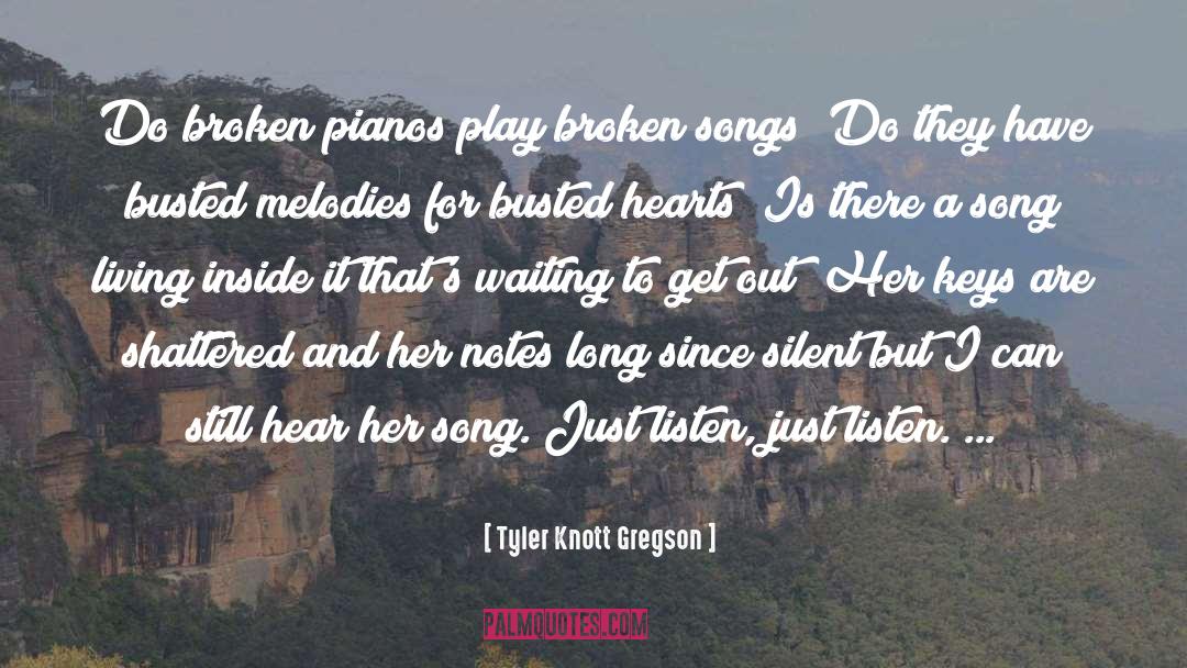Pianos quotes by Tyler Knott Gregson