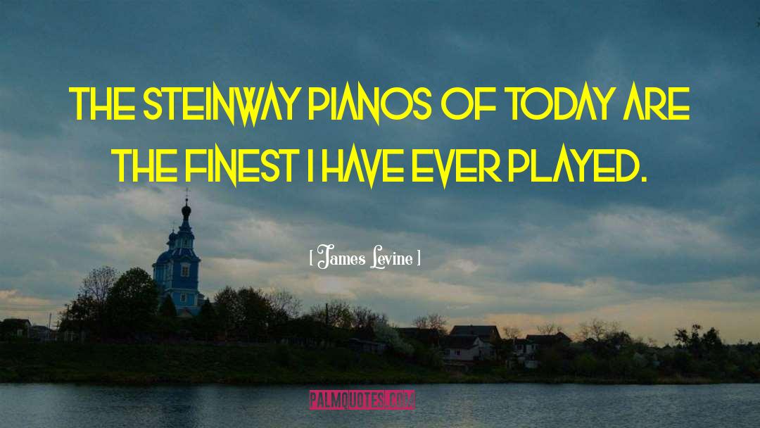 Pianos quotes by James Levine