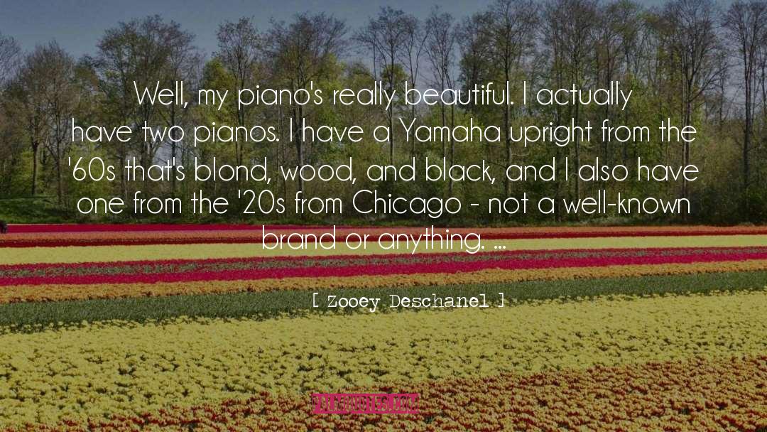 Pianos quotes by Zooey Deschanel