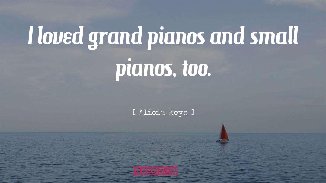 Pianos quotes by Alicia Keys