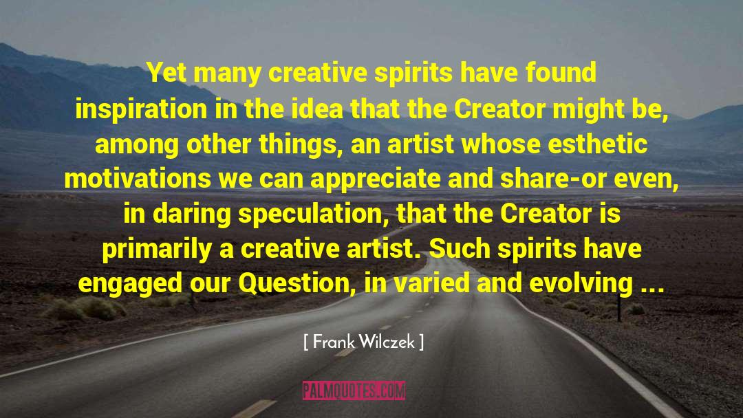 Picasso Creator And Destroyer quotes by Frank Wilczek