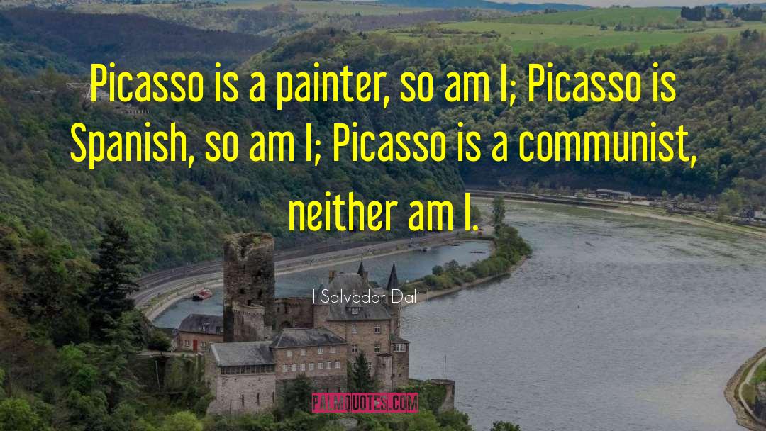 Picasso quotes by Salvador Dali