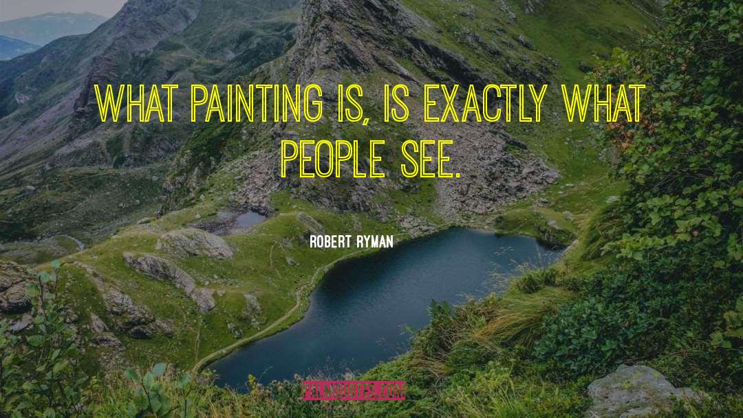 Pichler Painting quotes by Robert Ryman