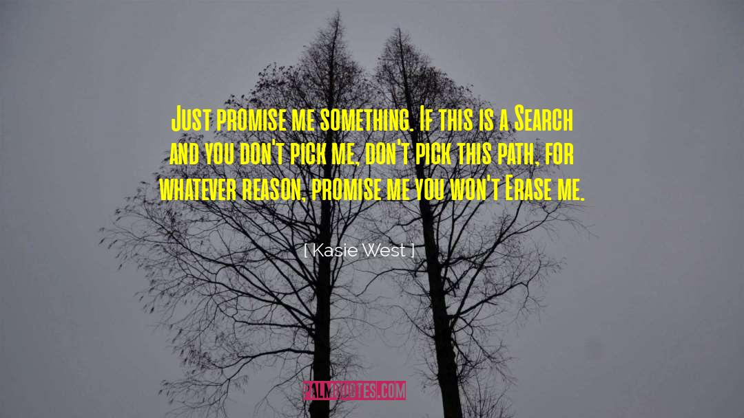 Pick Me quotes by Kasie West