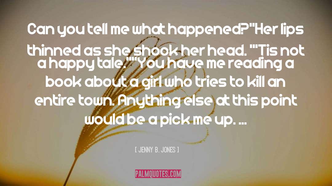 Pick Me Up quotes by Jenny B. Jones