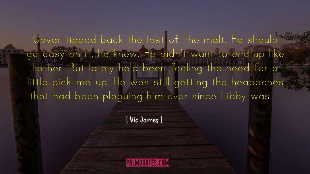 Pick Me Up quotes by Vic James