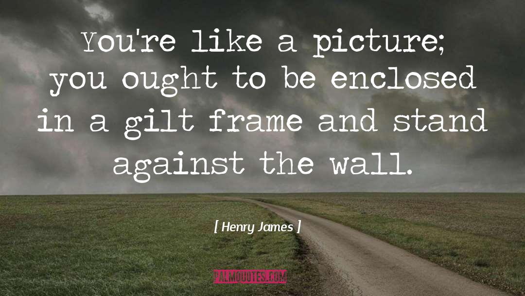 Pick Up Line quotes by Henry James