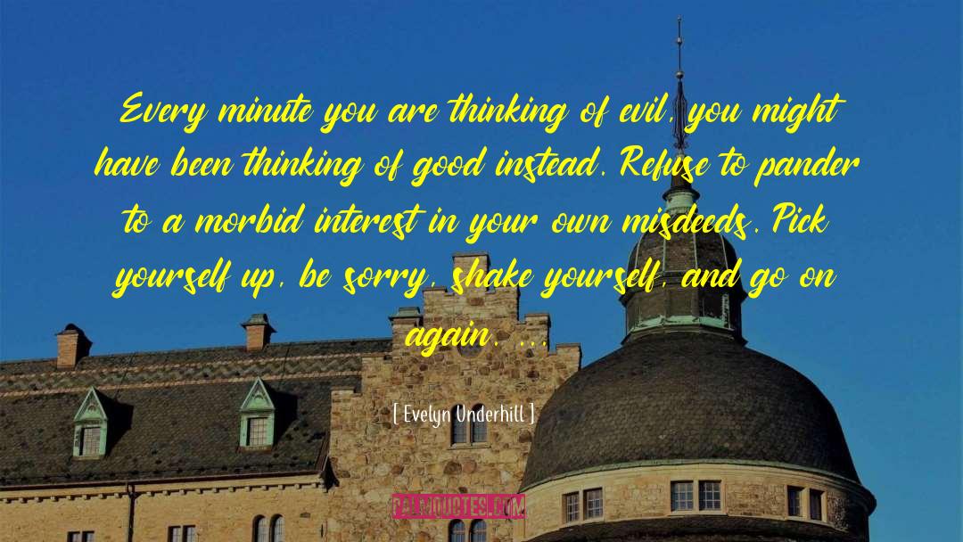 Pick Yourself Up quotes by Evelyn Underhill