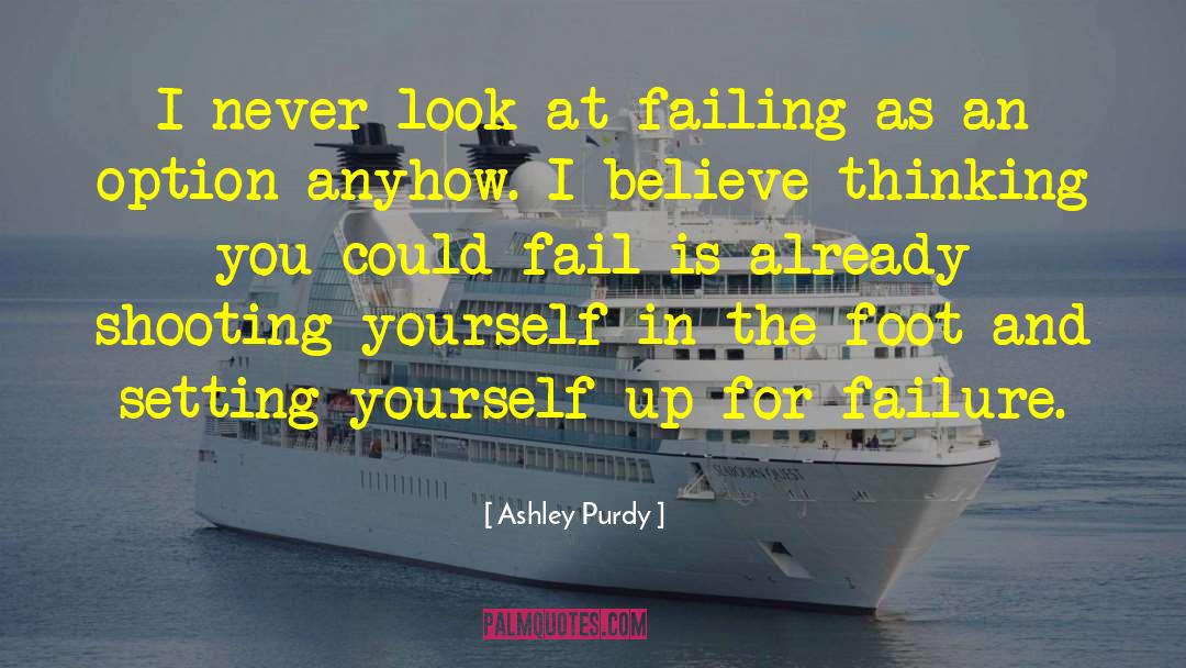 Pick Yourself Up quotes by Ashley Purdy