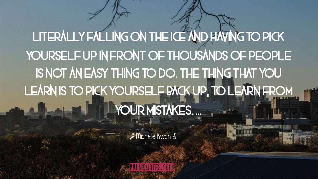Pick Yourself Up quotes by Michelle Kwan