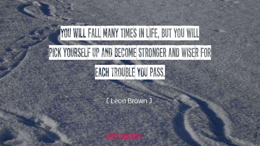 Pick Yourself Up quotes by Leon Brown