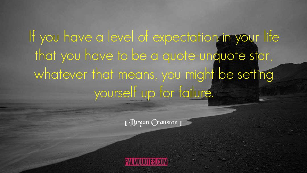 Pick Yourself Up quotes by Bryan Cranston