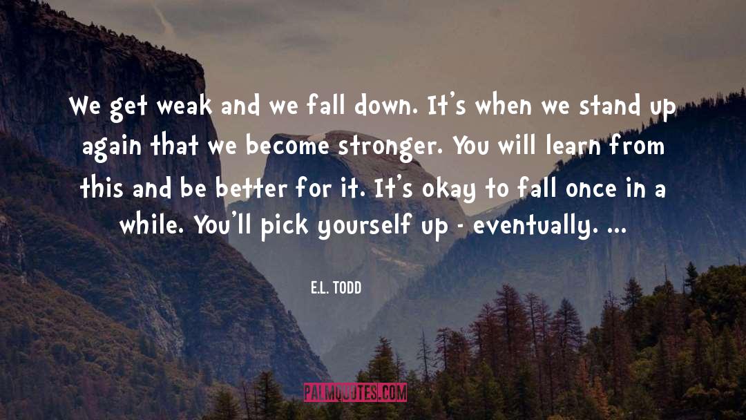 Pick Yourself Up quotes by E.L. Todd