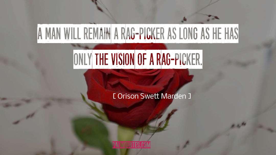 Picker quotes by Orison Swett Marden