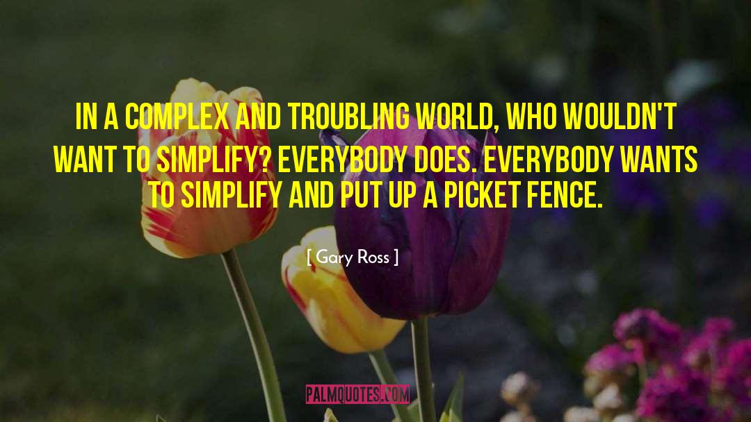 Picket quotes by Gary Ross