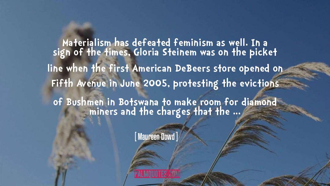 Picket quotes by Maureen Dowd