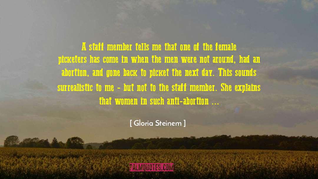 Picket quotes by Gloria Steinem