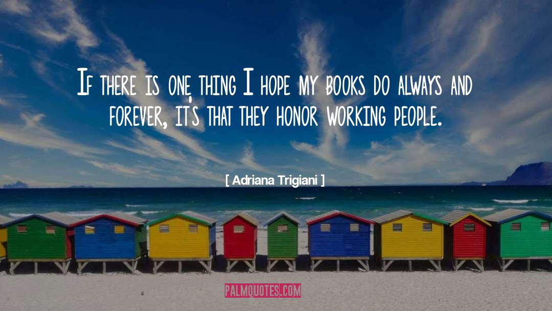 Picking Books quotes by Adriana Trigiani