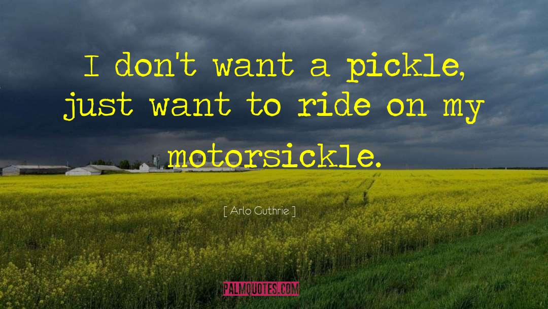 Pickle quotes by Arlo Guthrie