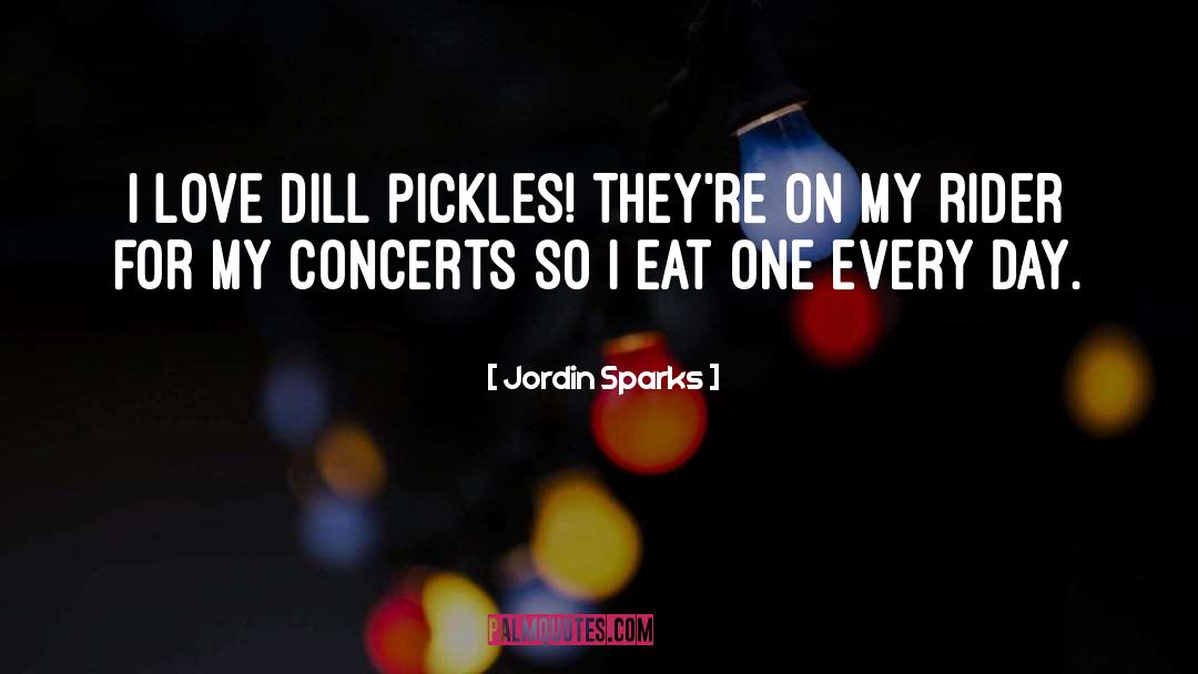 Pickles quotes by Jordin Sparks