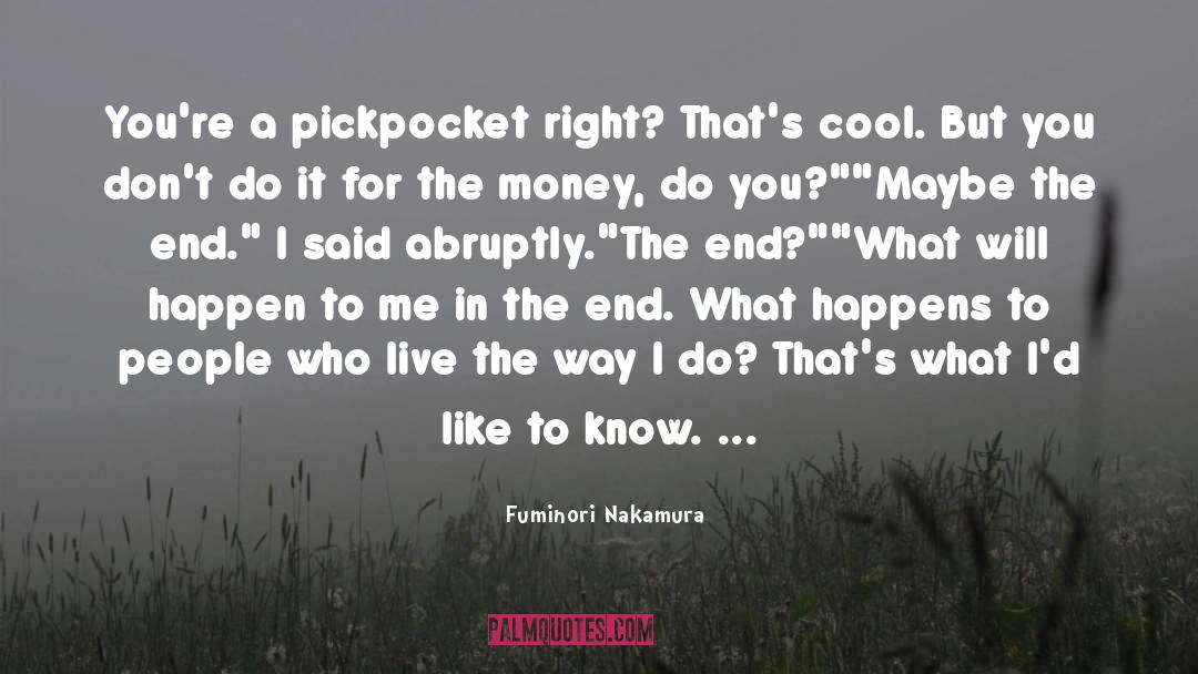 Pickpocket quotes by Fuminori Nakamura