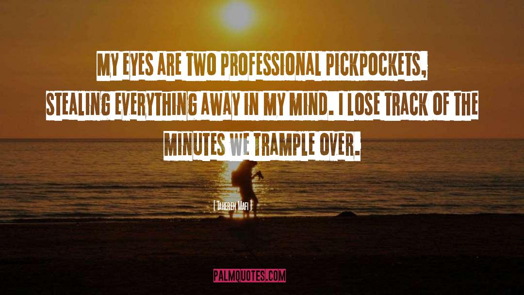 Pickpockets quotes by Tahereh Mafi