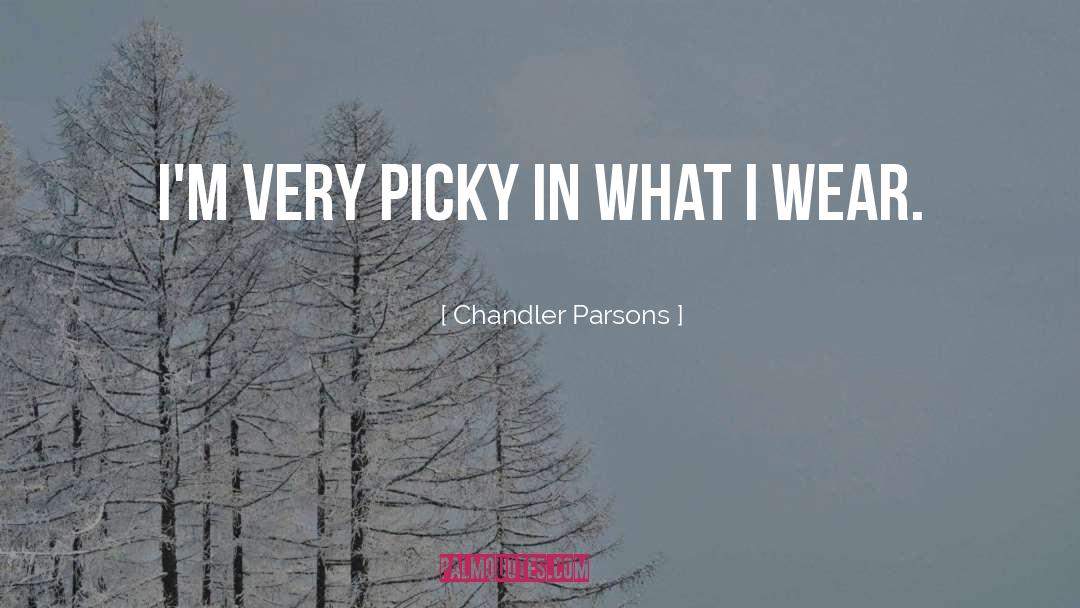 Picky quotes by Chandler Parsons