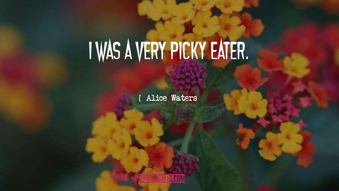 Picky quotes by Alice Waters