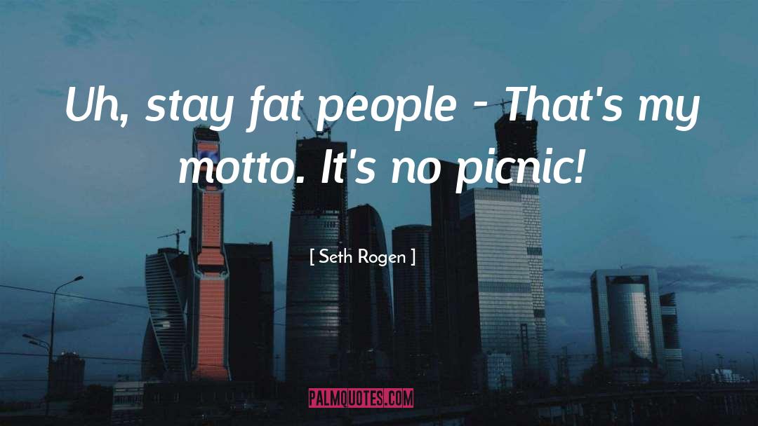 Picnics quotes by Seth Rogen