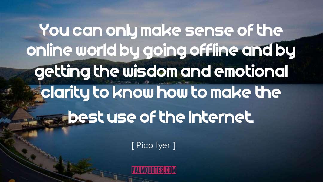 Pico Iyer Quote quotes by Pico Iyer