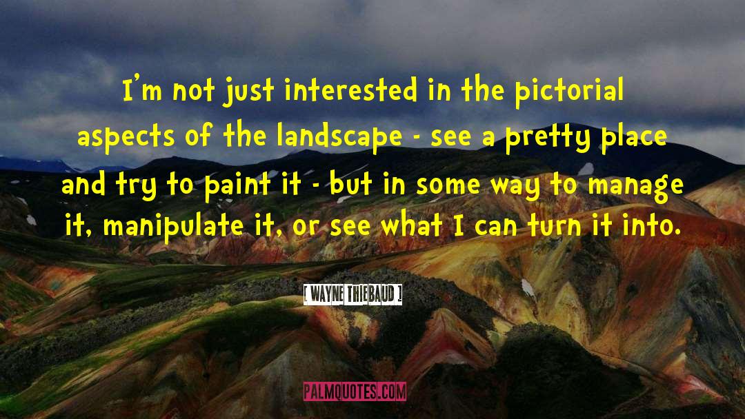 Pictorial quotes by Wayne Thiebaud