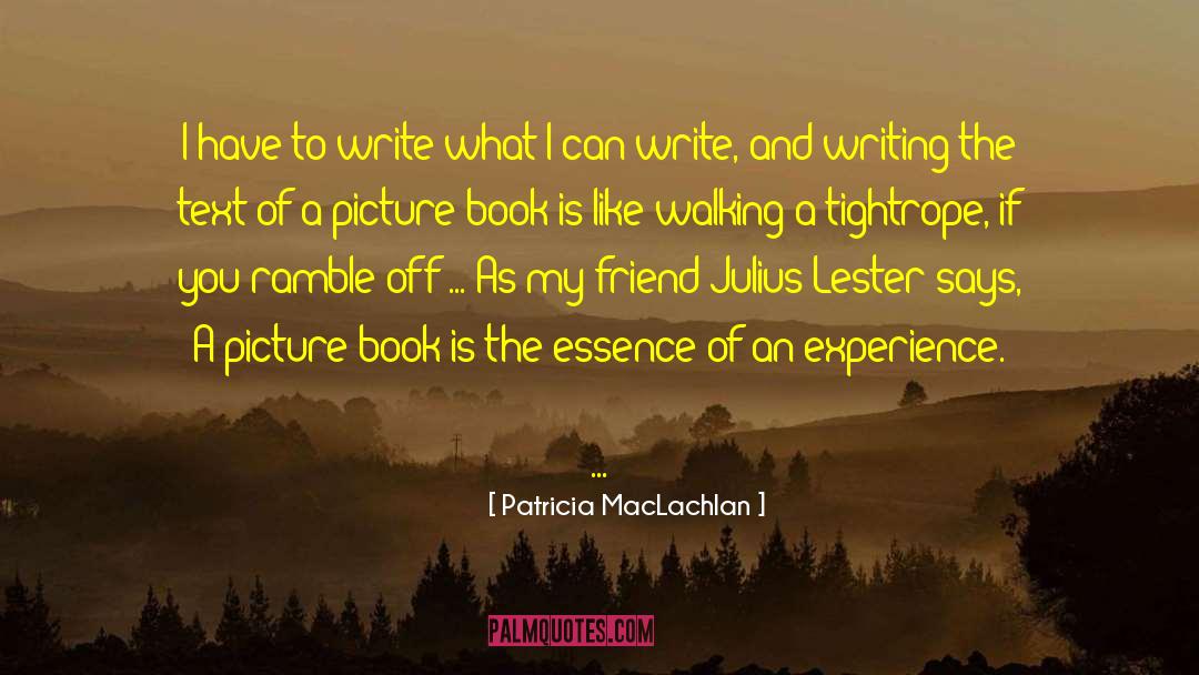 Picture Book quotes by Patricia MacLachlan