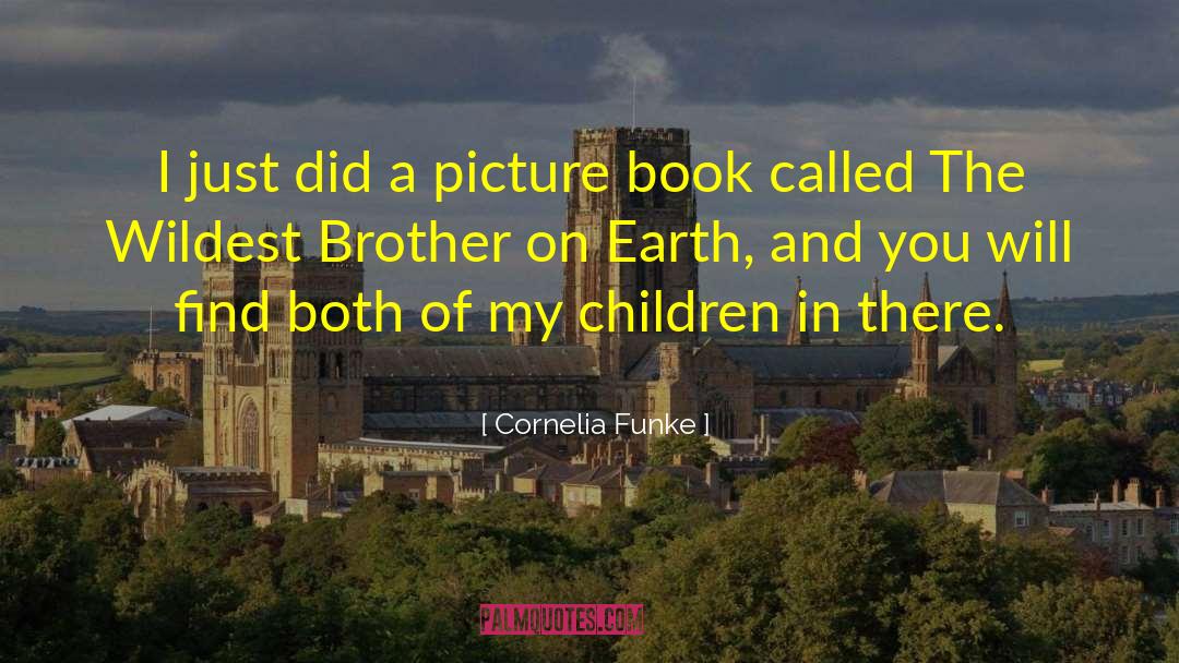 Picture Books quotes by Cornelia Funke