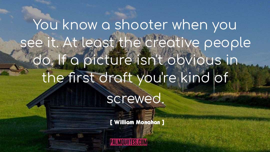 Picture Taking quotes by William Monahan