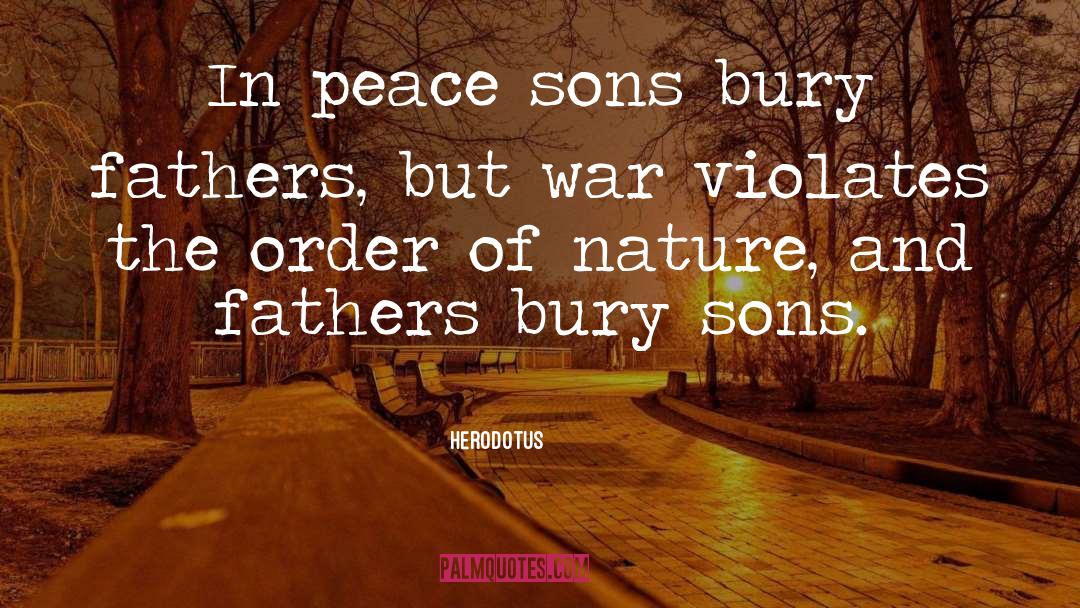 Pictures Of Fathers Day quotes by Herodotus