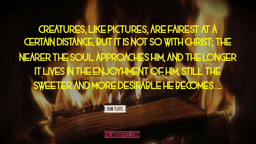 Pictures Of Myself quotes by John Flavel