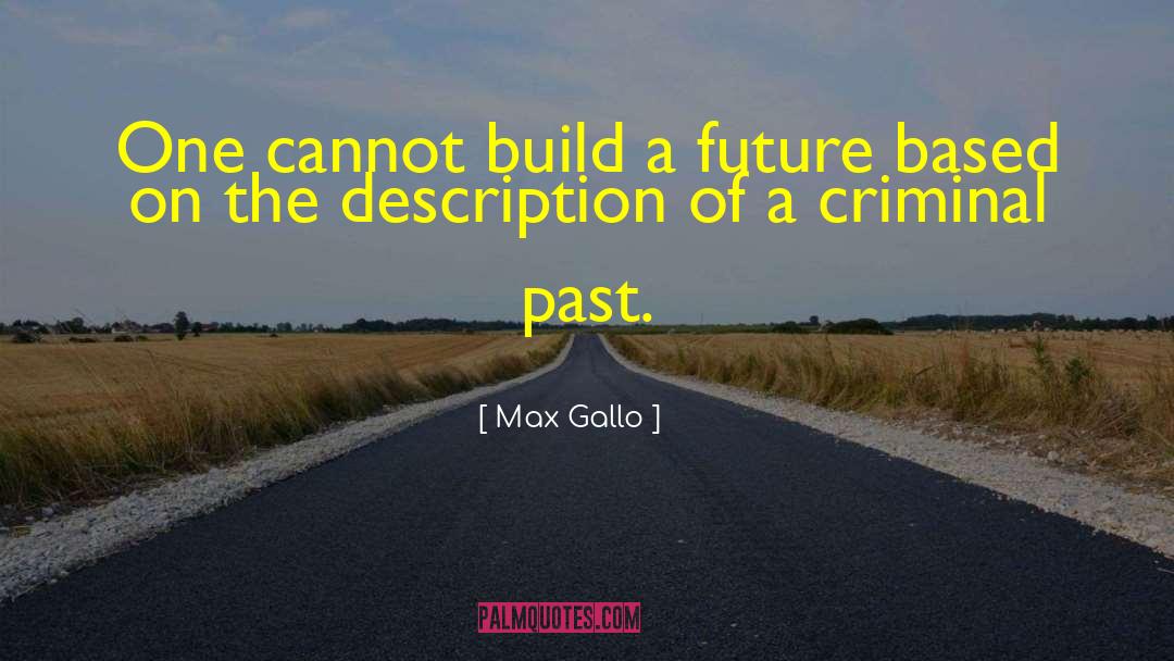 Picturesque Description quotes by Max Gallo