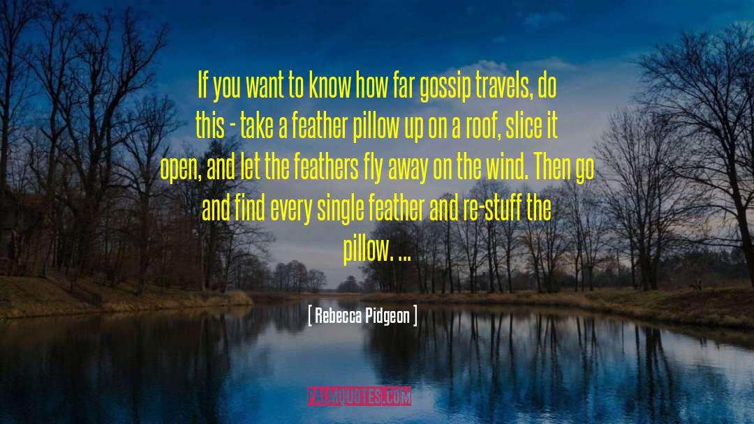 Pidgeon quotes by Rebecca Pidgeon