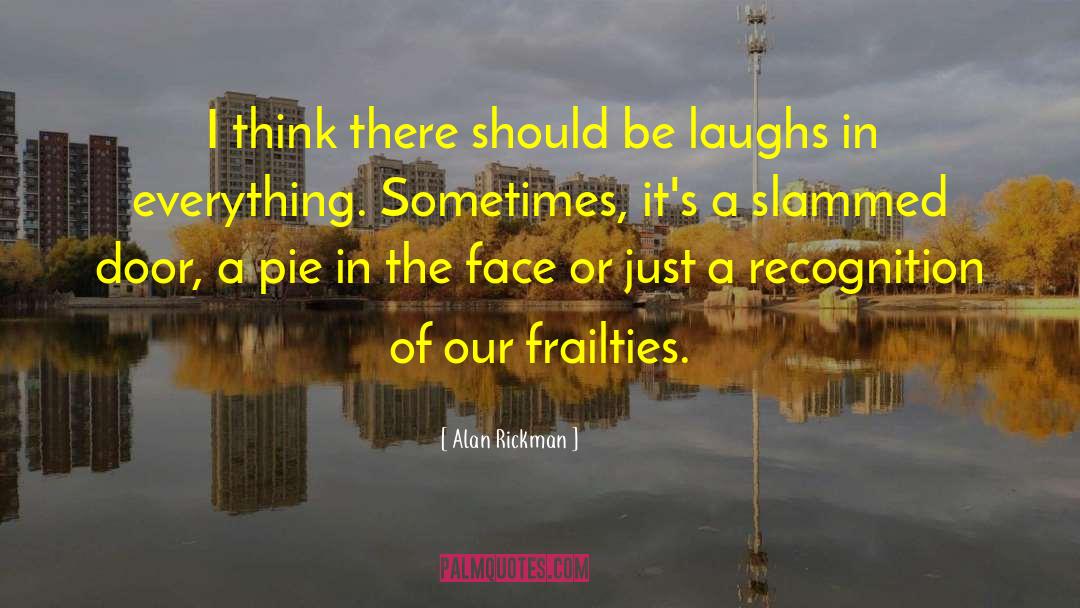 Pie In The Face quotes by Alan Rickman