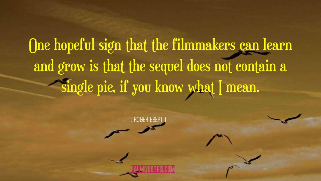 Pie Mystery Baking quotes by Roger Ebert