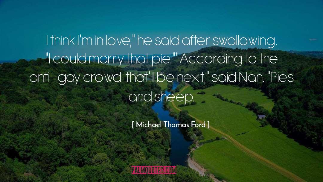 Pie quotes by Michael Thomas Ford