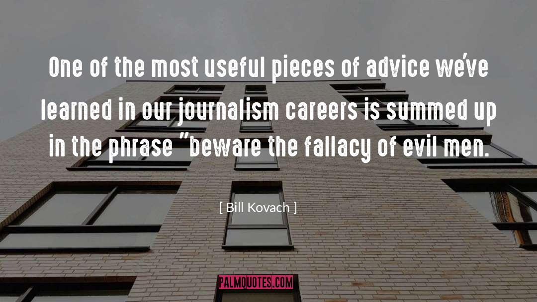 Pieces Of Advice quotes by Bill Kovach