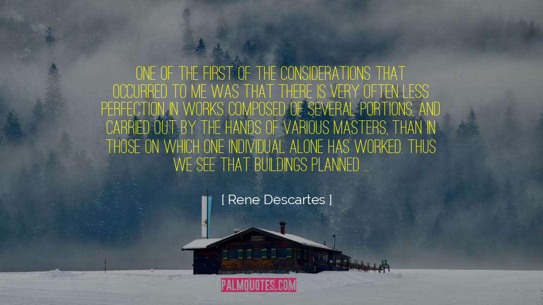 Pieces Of Perfection Hands quotes by Rene Descartes