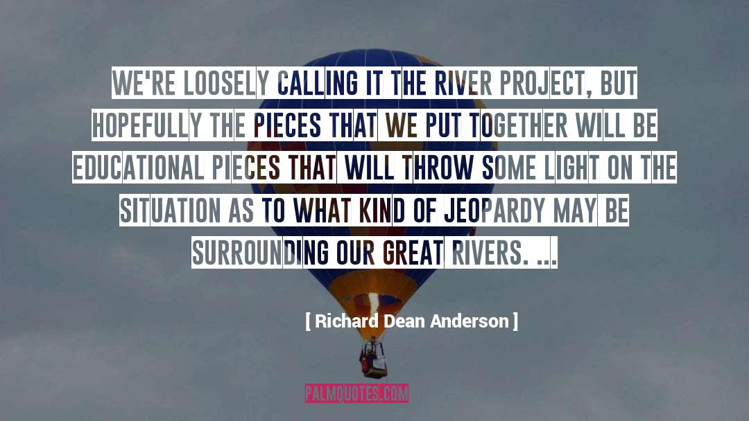 Pieces quotes by Richard Dean Anderson