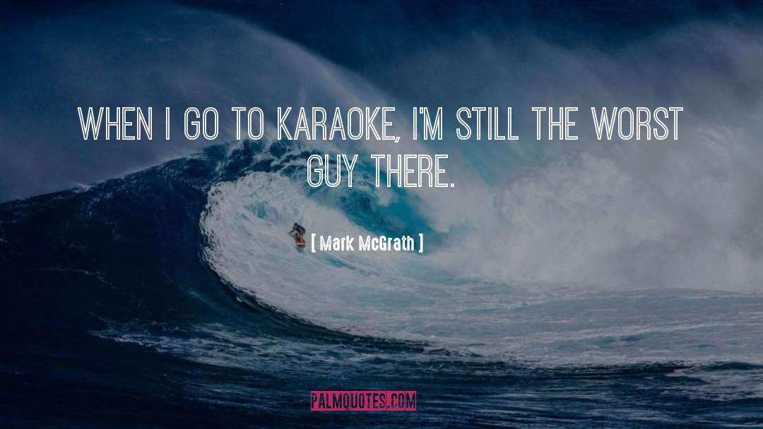 Piechota Karaoke quotes by Mark McGrath