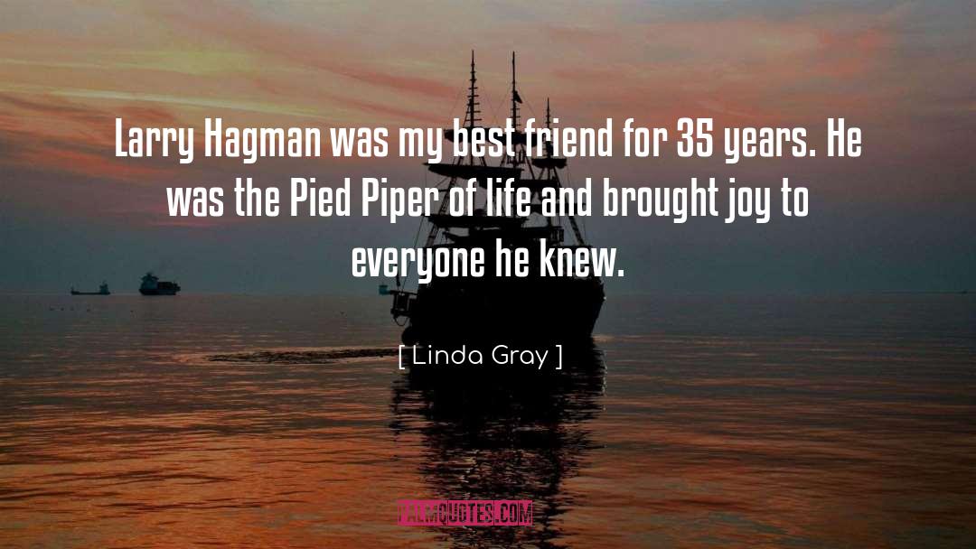 Pied Piper quotes by Linda Gray