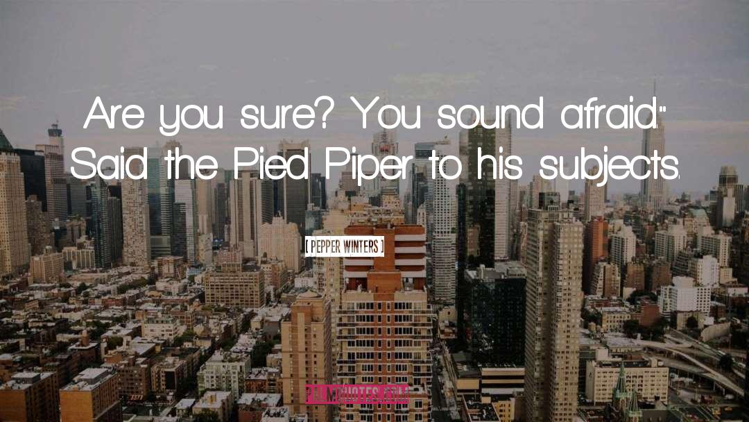 Pied quotes by Pepper Winters