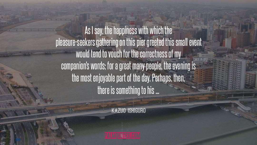 Pier quotes by Kazuo Ishiguro